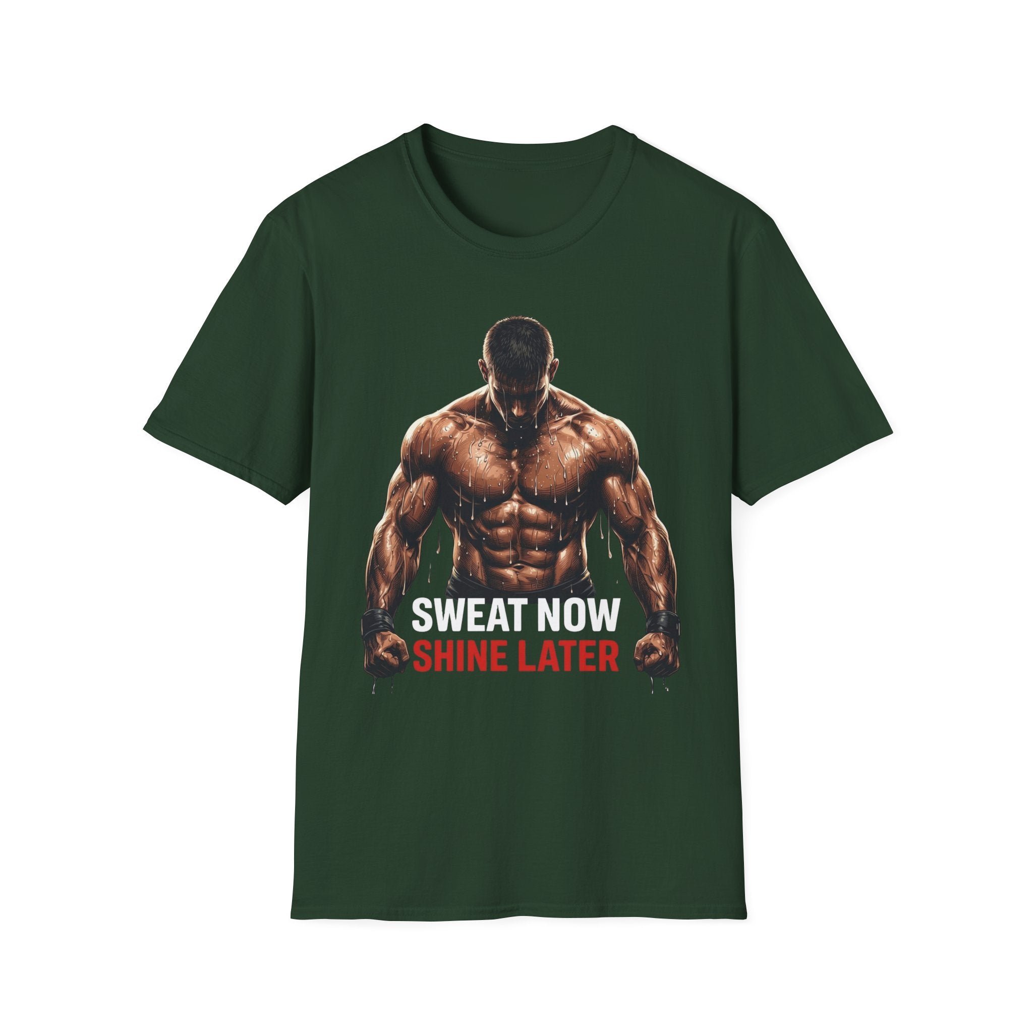 Sweat Now Shine Later T-shirt