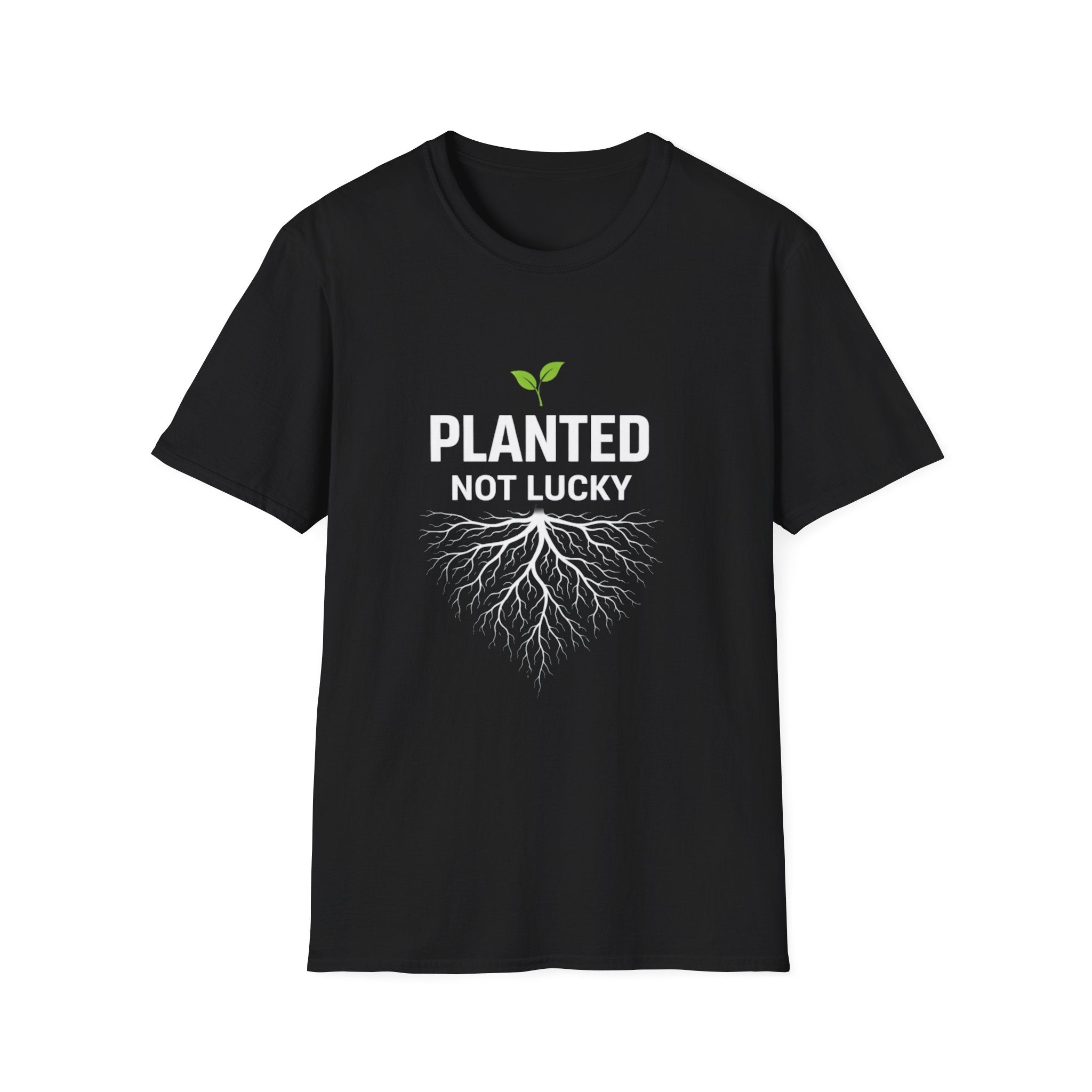 Planted Not Lucky  T-shirt