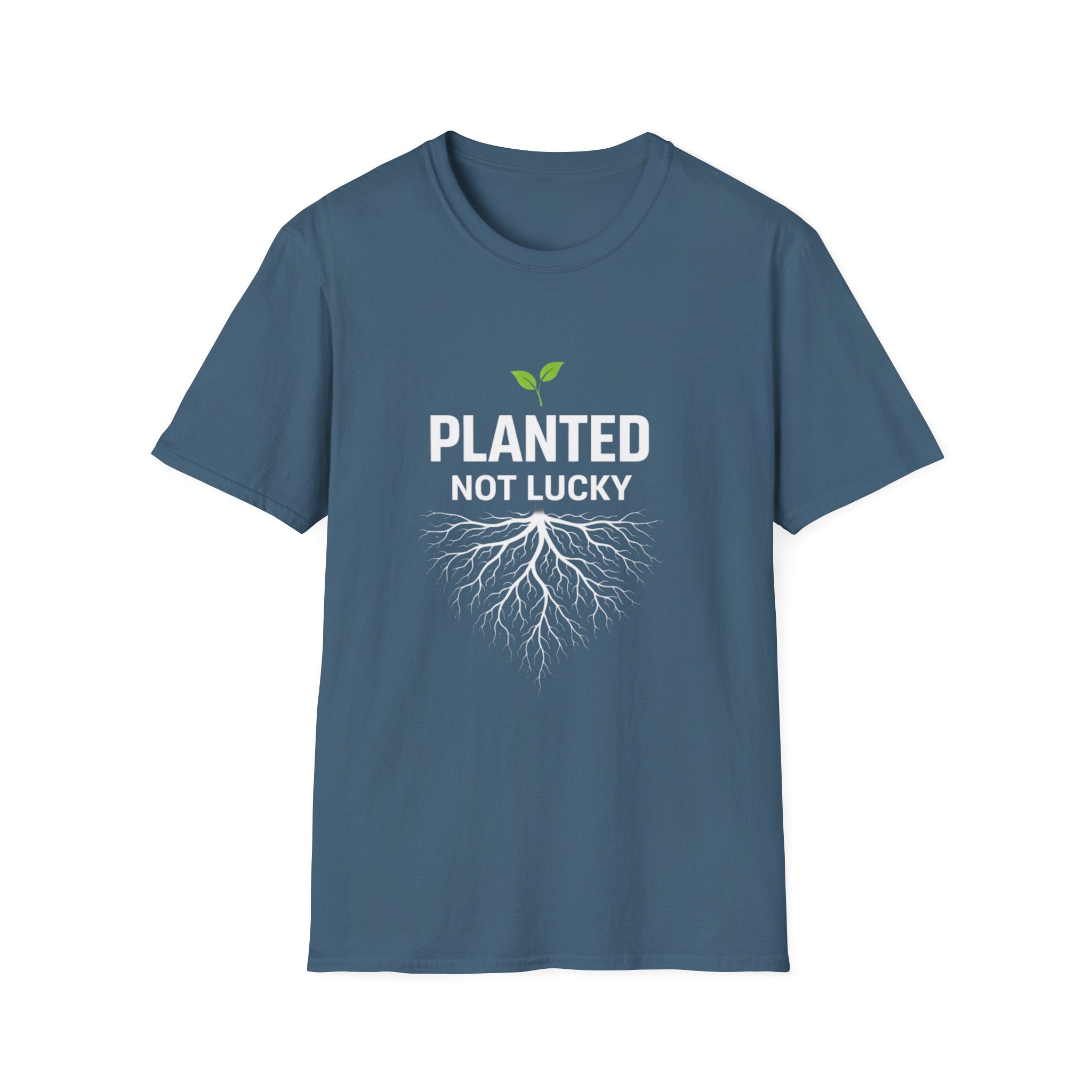 Planted Not Lucky  T-shirt