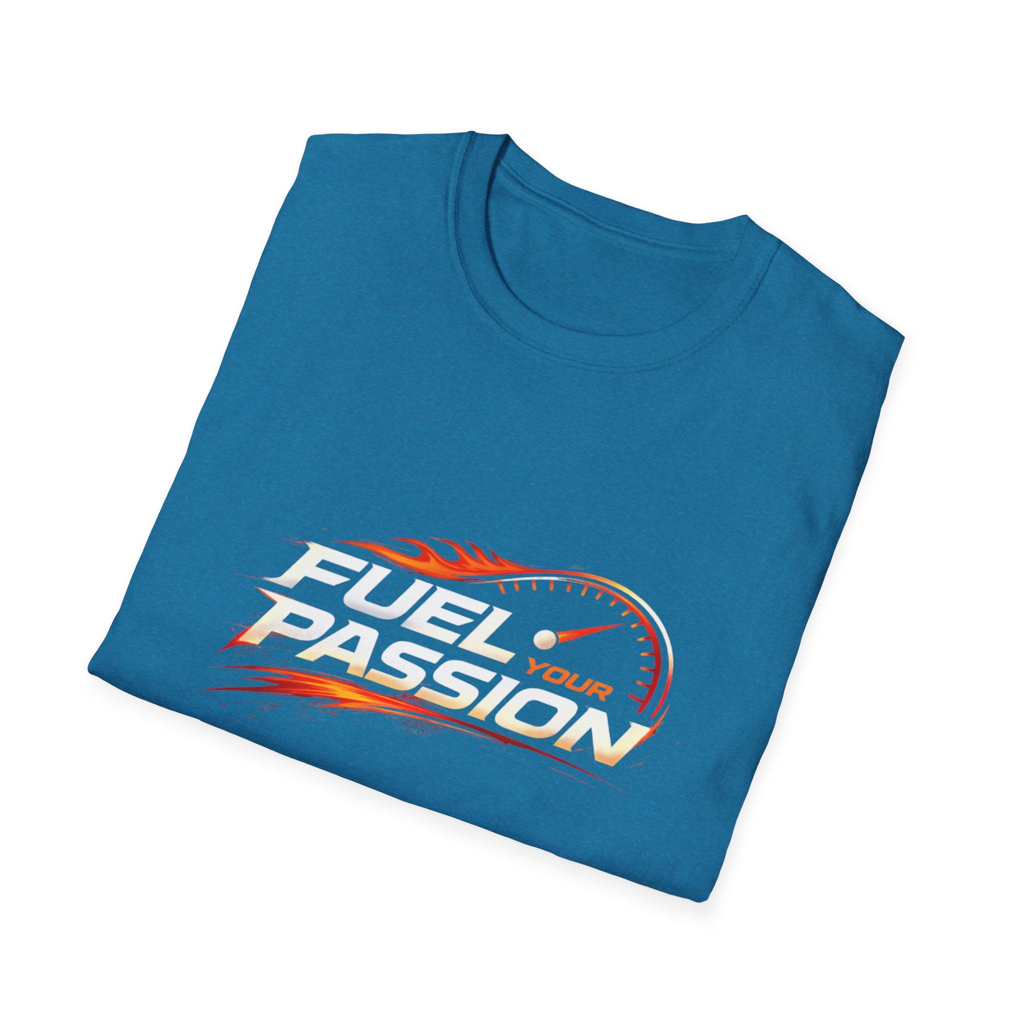 Fuel Your Passion  T-shirt