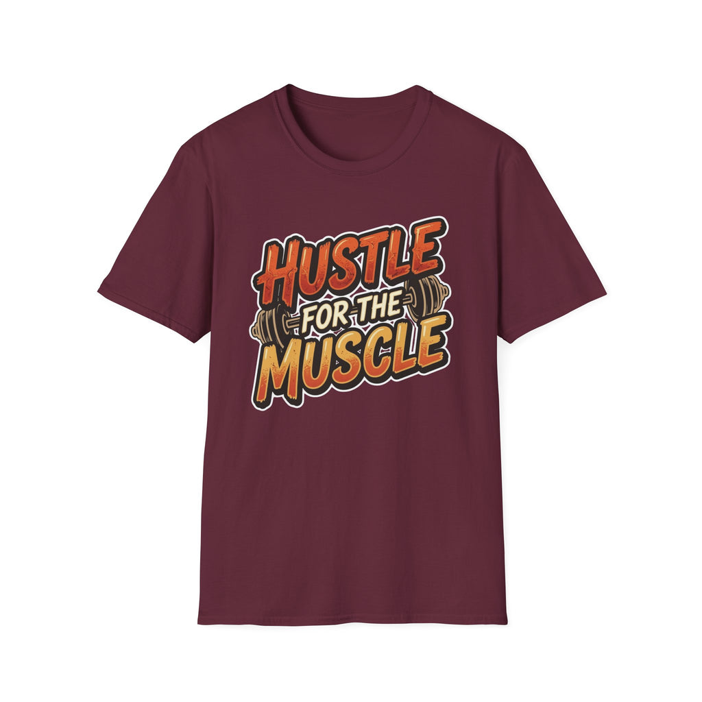 Hustle For The Muscle  T-shirt