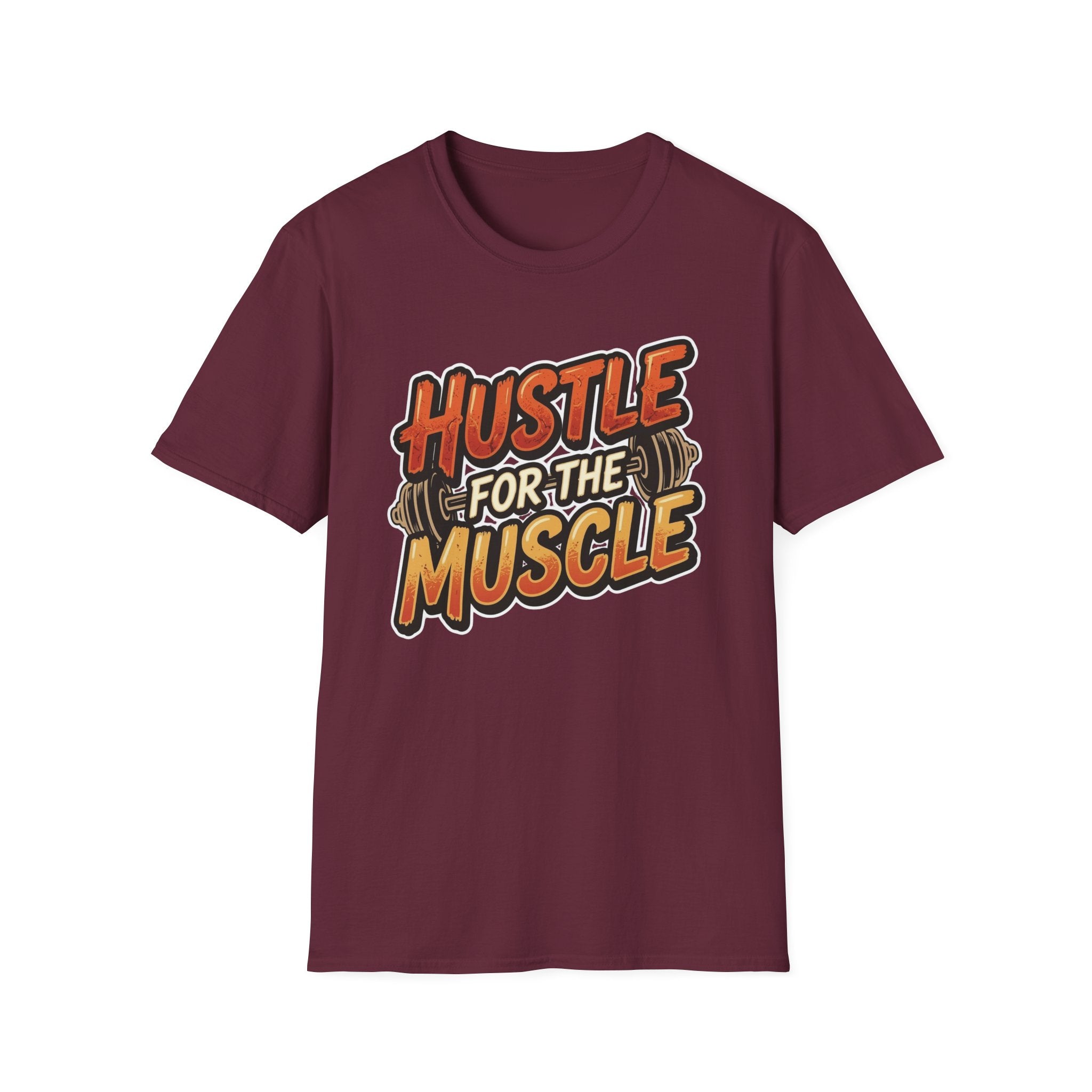 Hustle For The Muscle  T-shirt