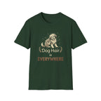 Dog Hair is Everywhere T-shirt