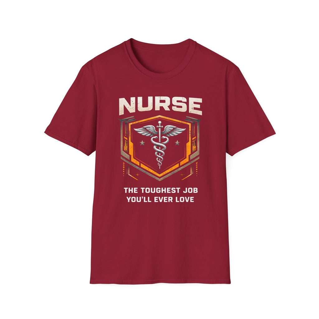 Nurse The Toughest Job You'll Ever Love T-shirt