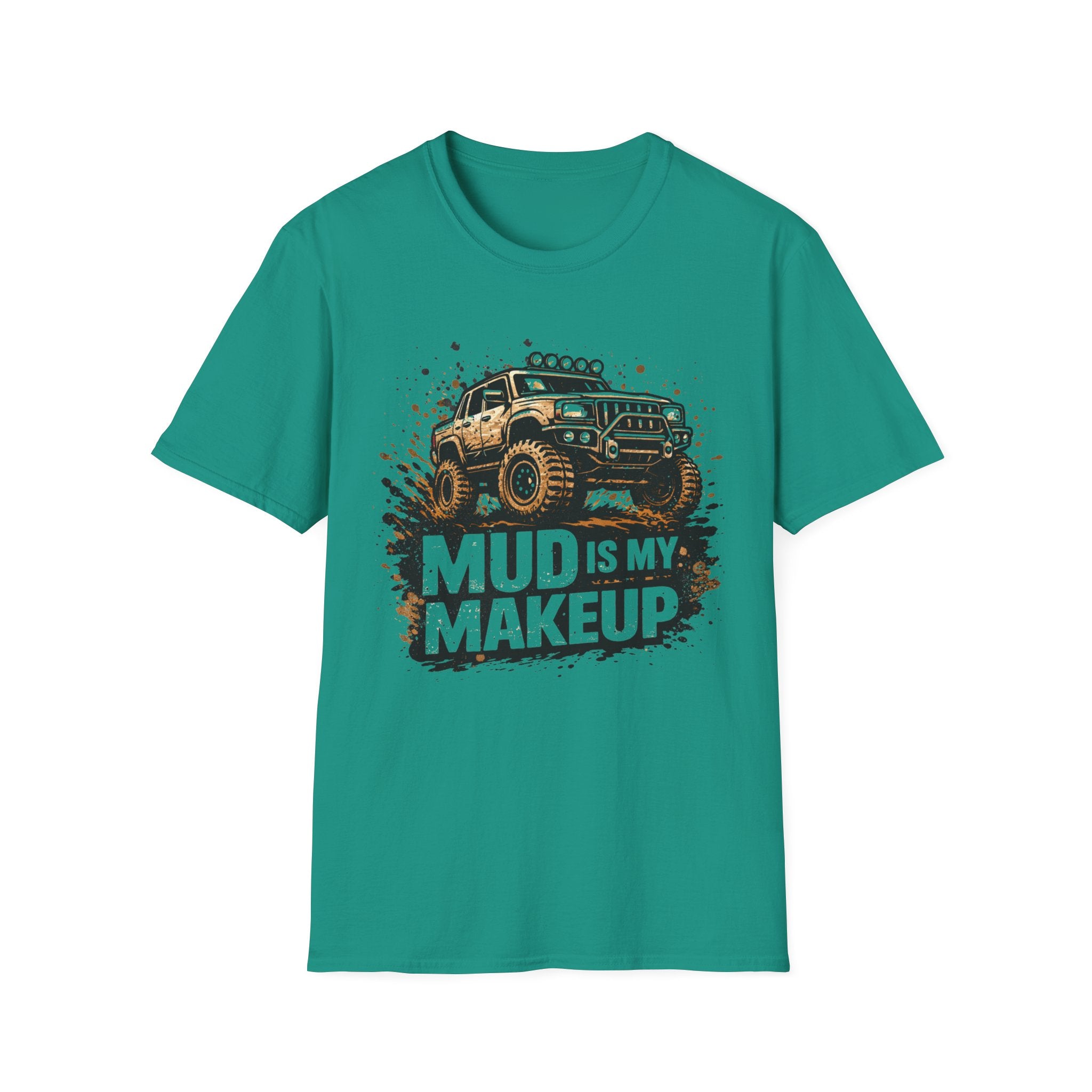 Mud Is My Makeup T-shirt