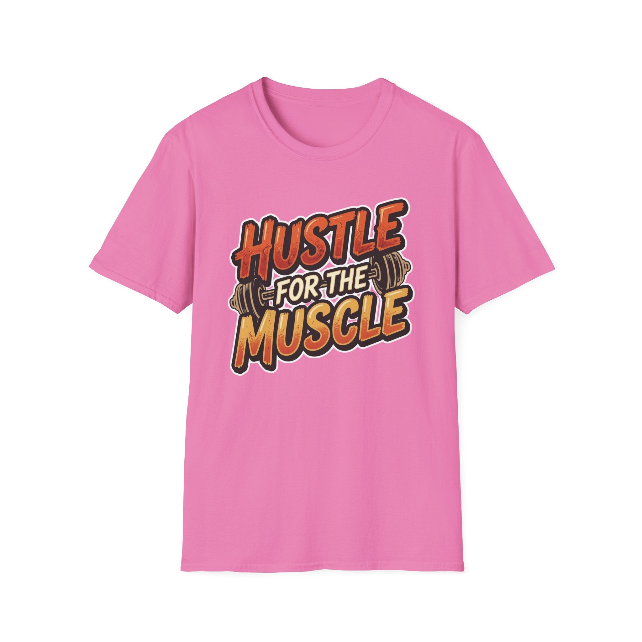 Hustle For The Muscle  T-shirt