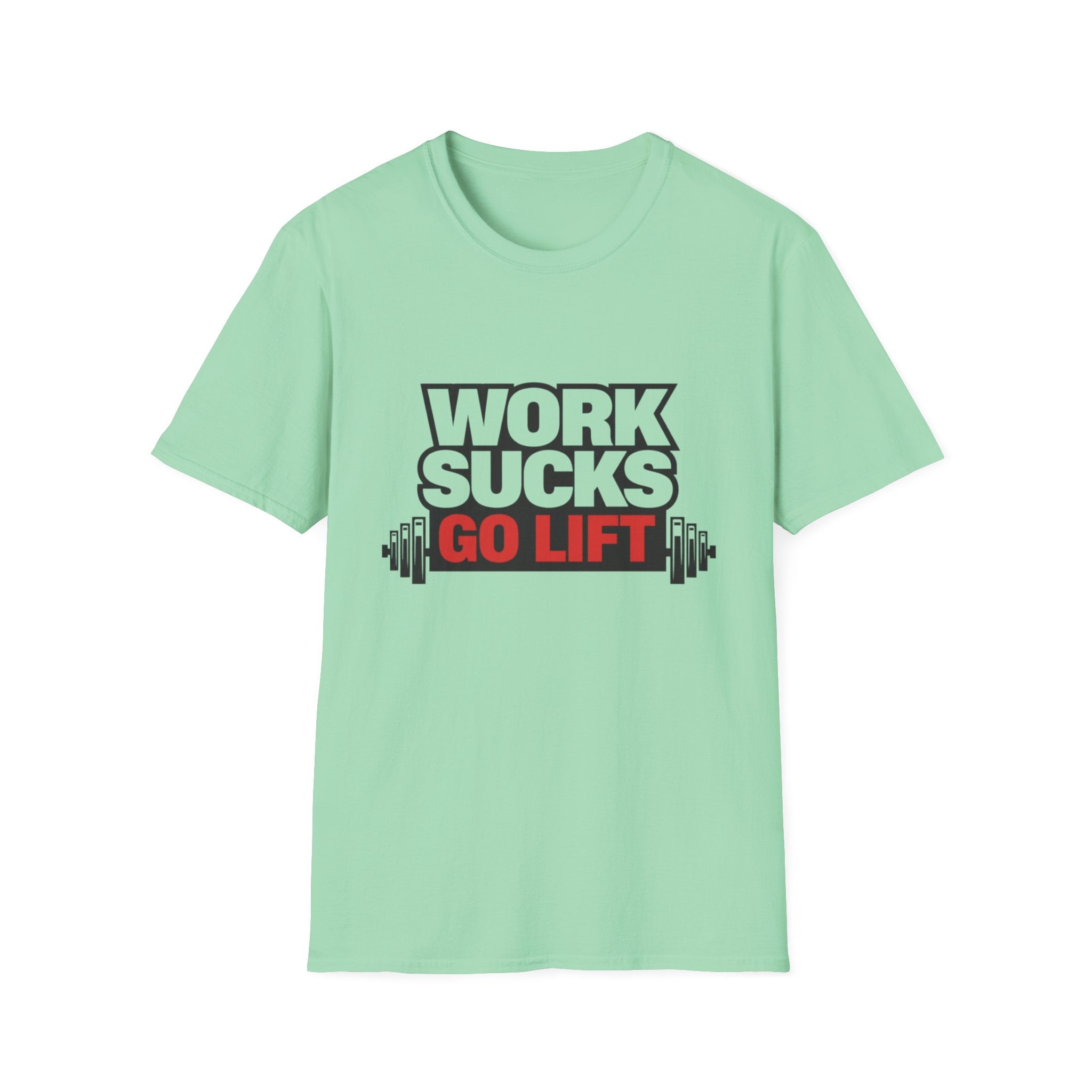 Work Sucks Go Lift T-shirt