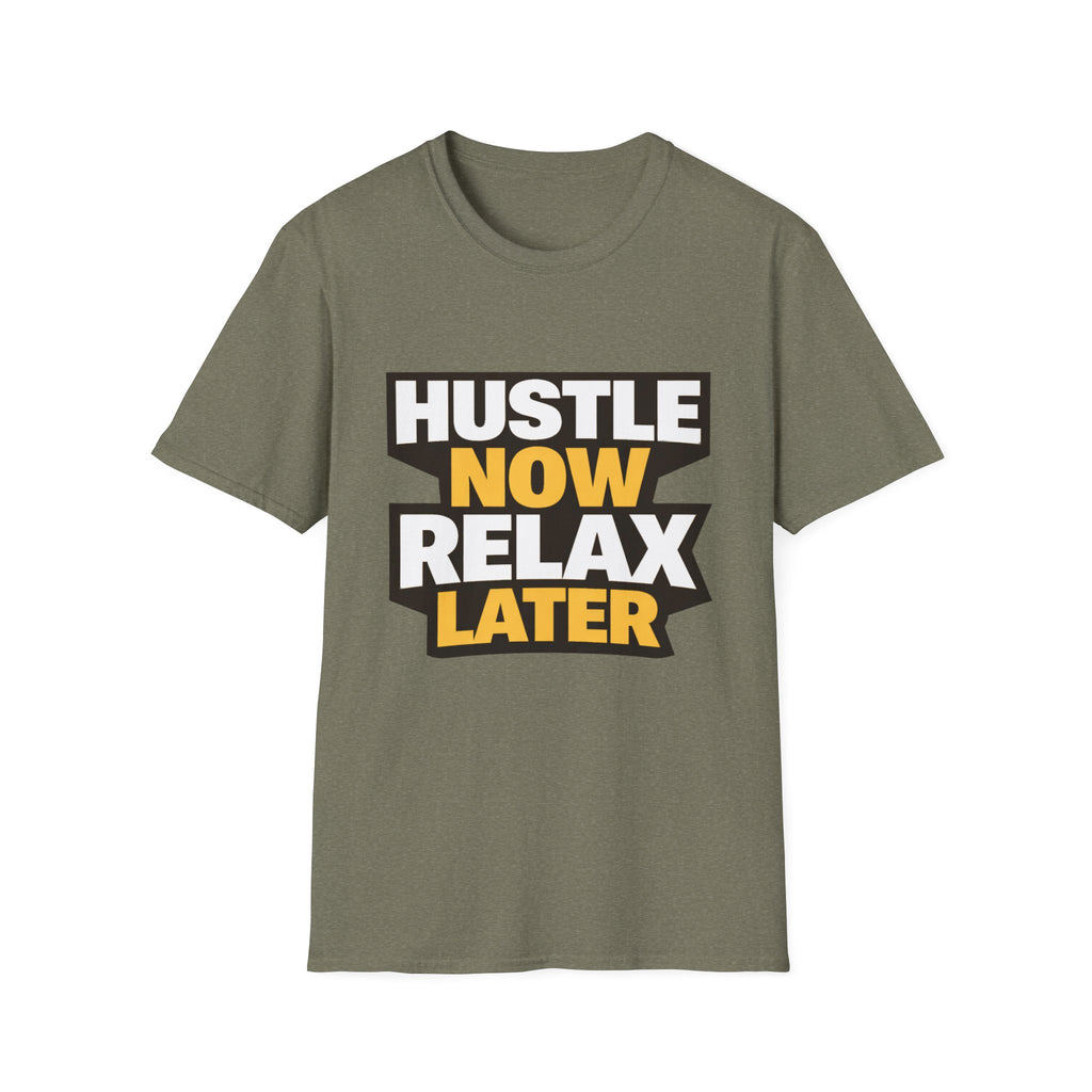 Hustle Now Relax Later T-shirt