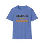 Discipline Equals Freedom T-shirt