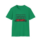 Work Sucks Go Lift T-shirt
