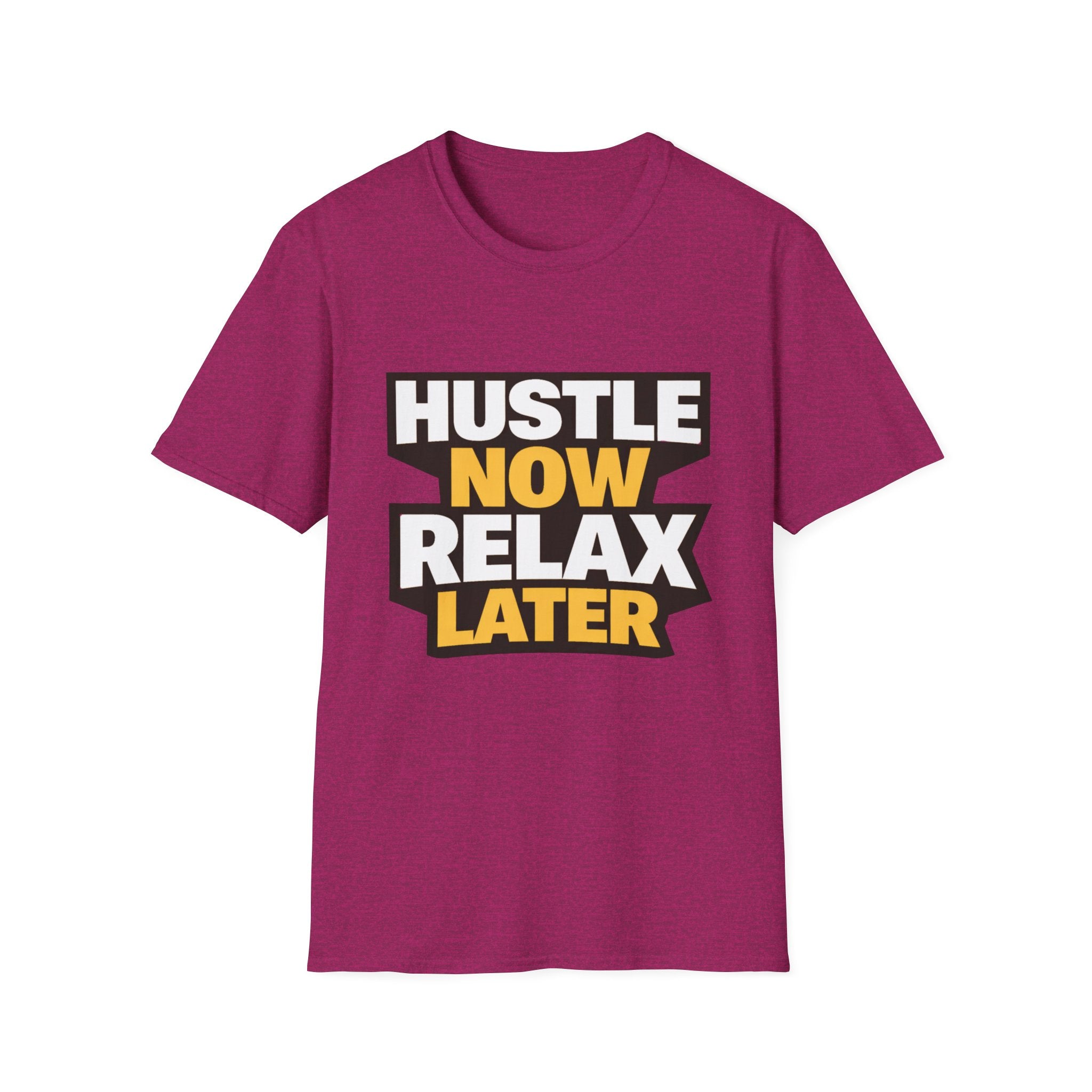 Hustle Now Relax Later T-shirt