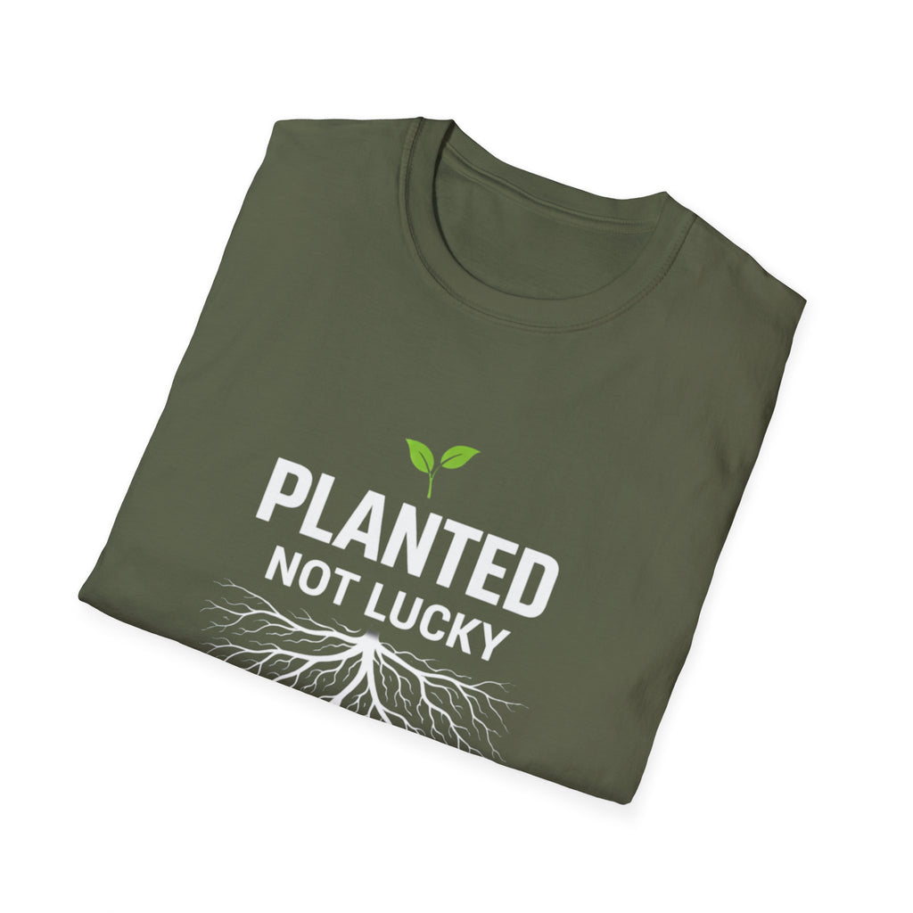 Planted Not Lucky  T-shirt