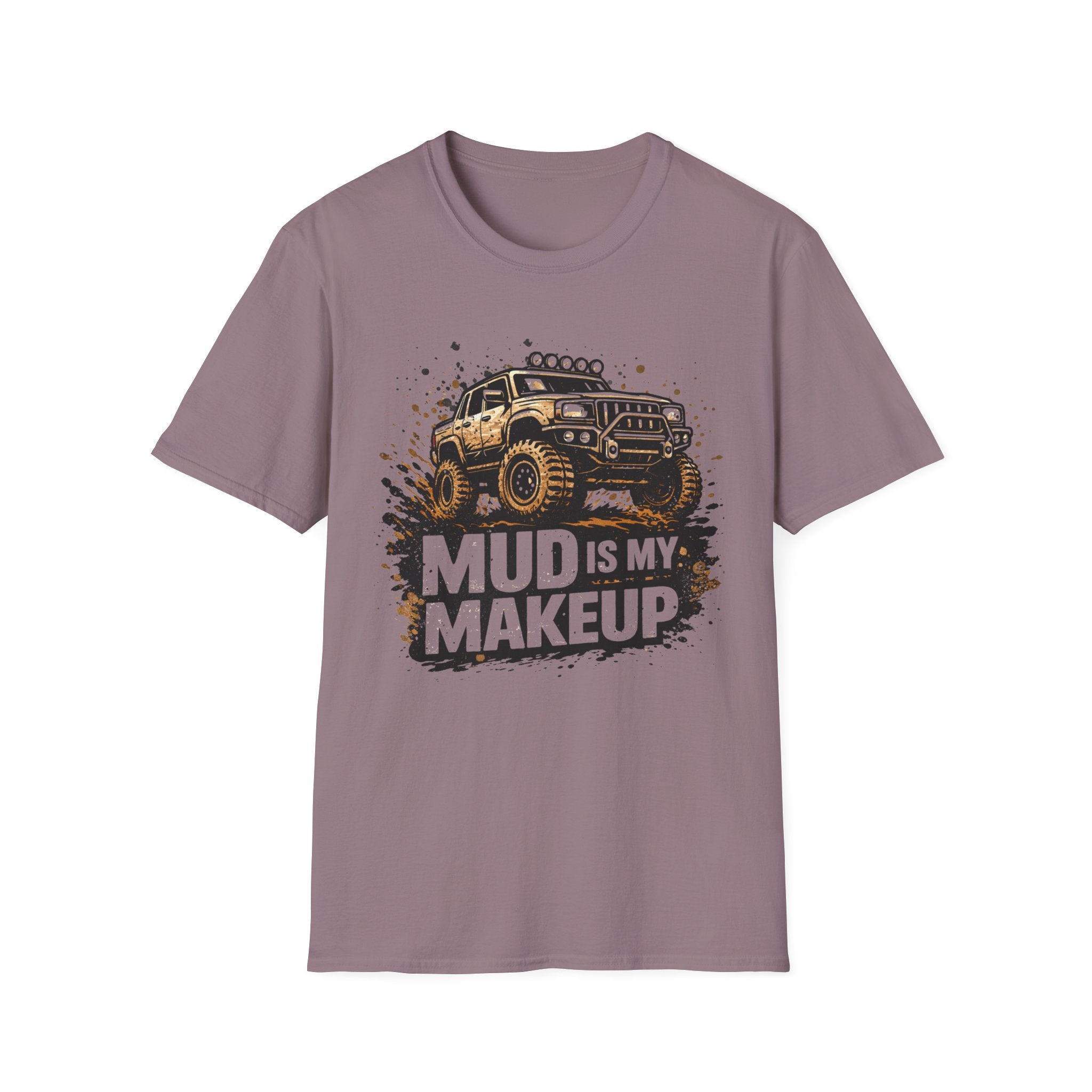 Mud Is My Makeup T-shirt