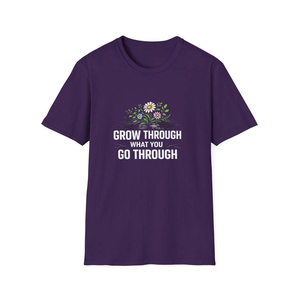 Grow Through What You Go Through  T-shirt