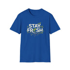Stay Fresh T-shirt