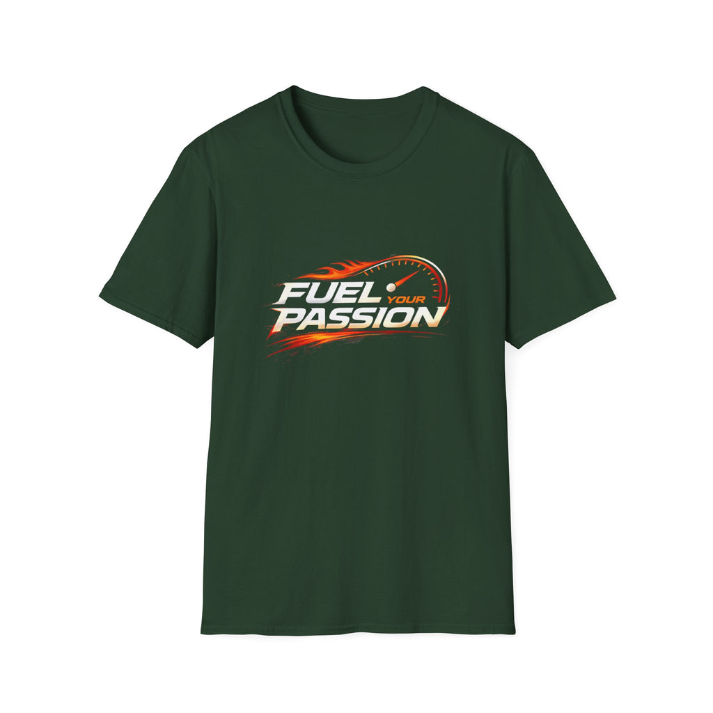 Fuel Your Passion  T-shirt