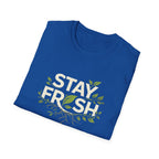 Stay Fresh T-shirt