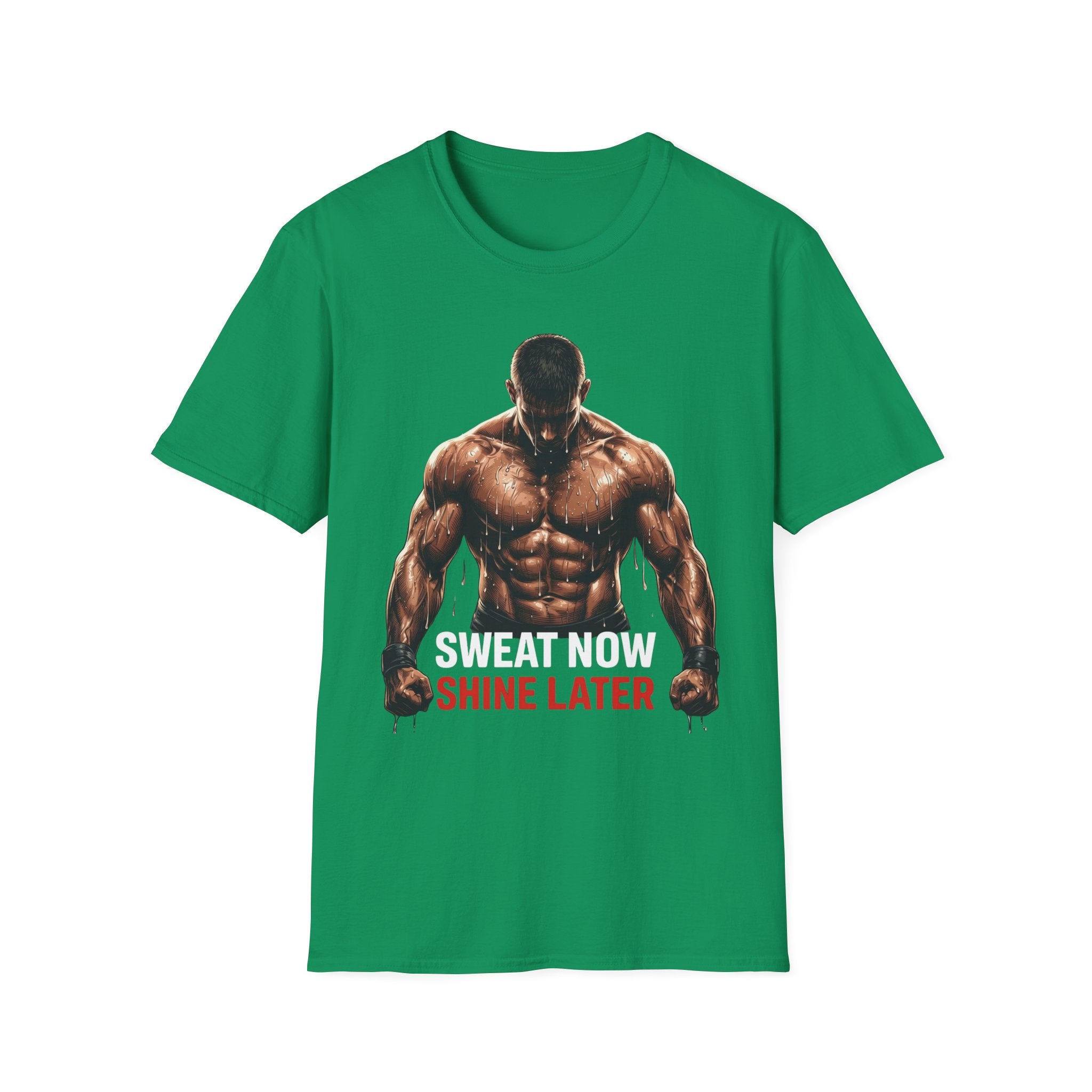Sweat Now Shine Later T-shirt