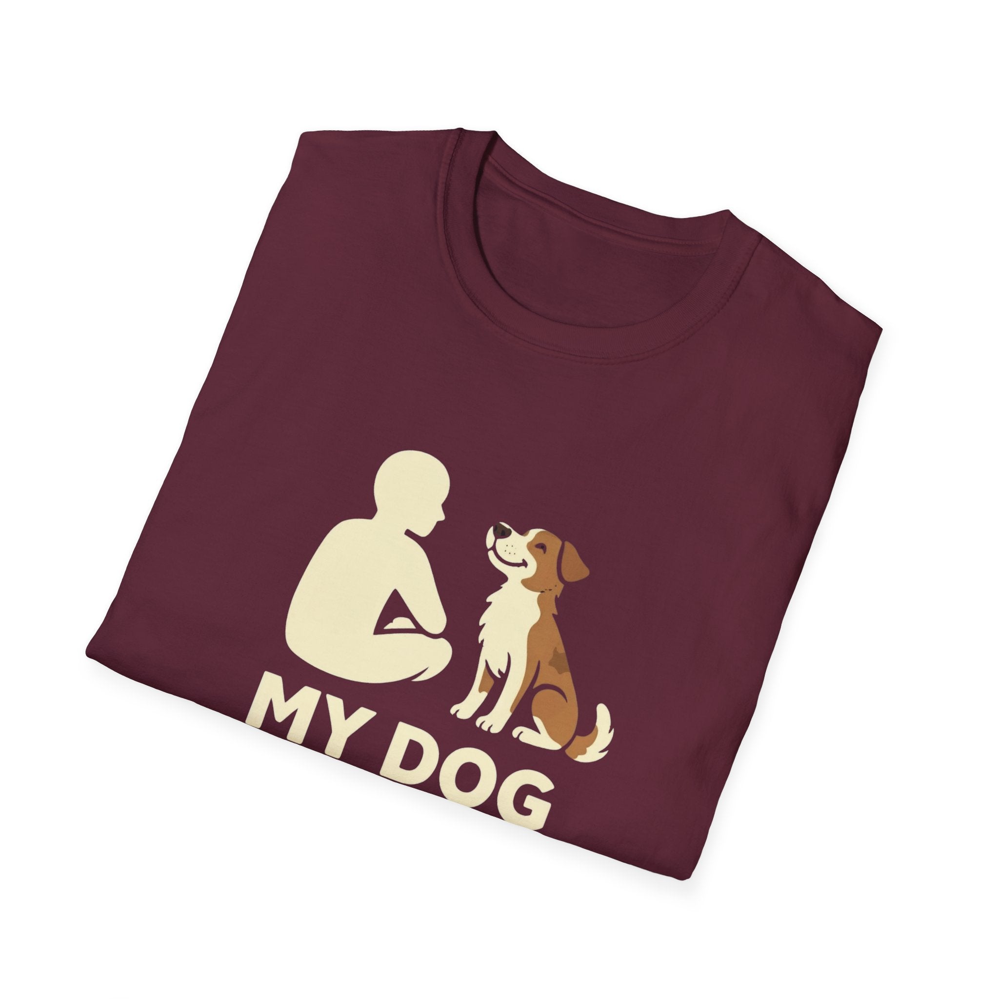 My Dog Thinks I'm Cool  T-shirt