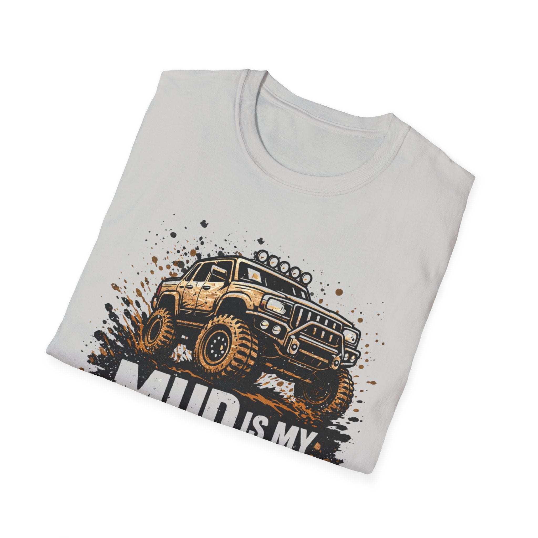 Mud Is My Makeup T-shirt