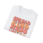 Spread Kindness Like Wild Flowers T-shirt