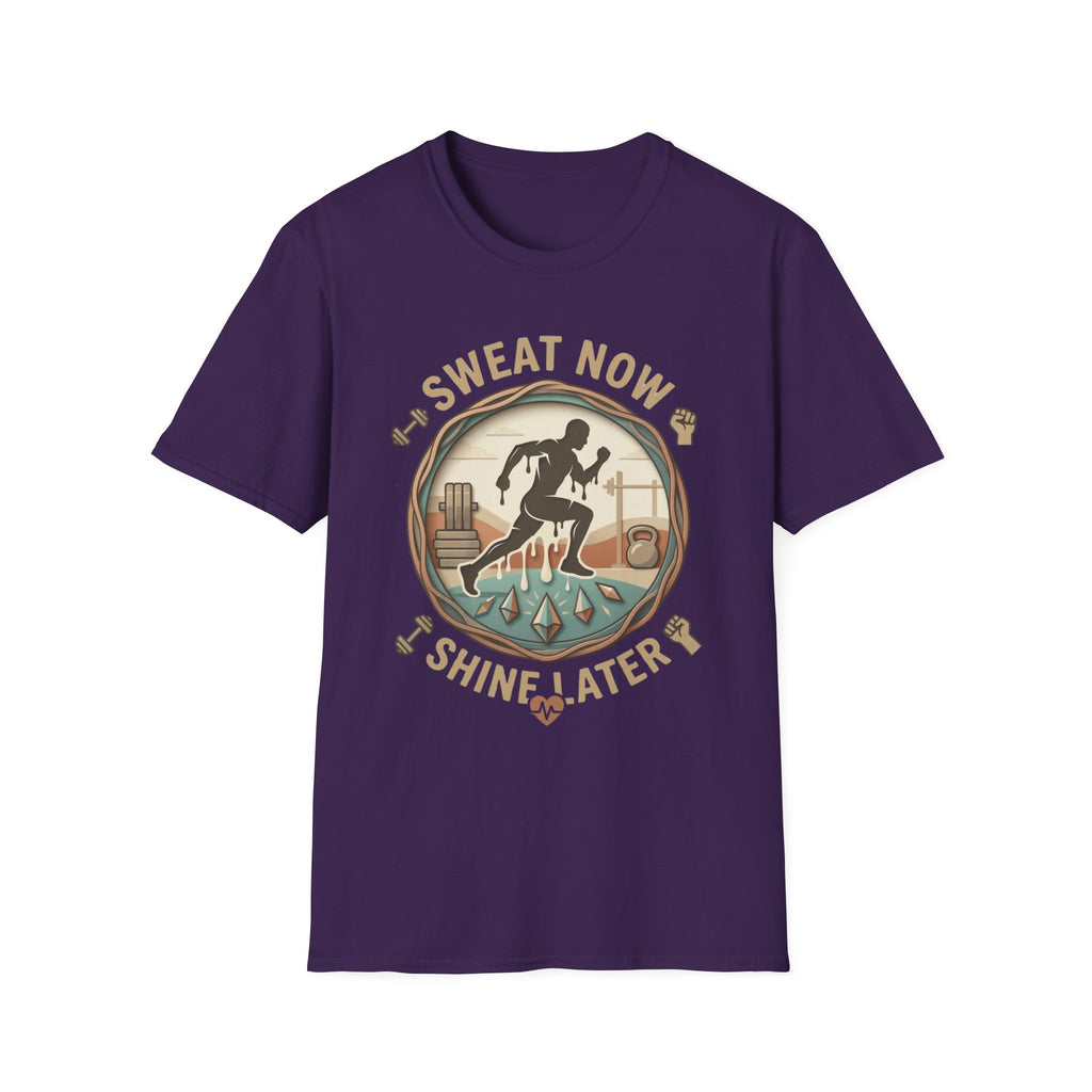 Sweat Now Shine Later T-shirt