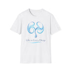 Life In Every Drop  T-shirt