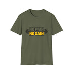 No Pain No Gain  T-shirt