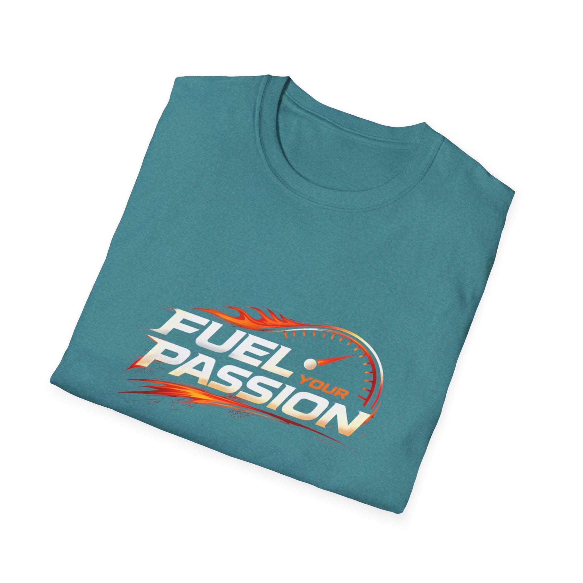 Fuel Your Passion  T-shirt