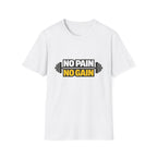 No Pain No Gain  T-shirt