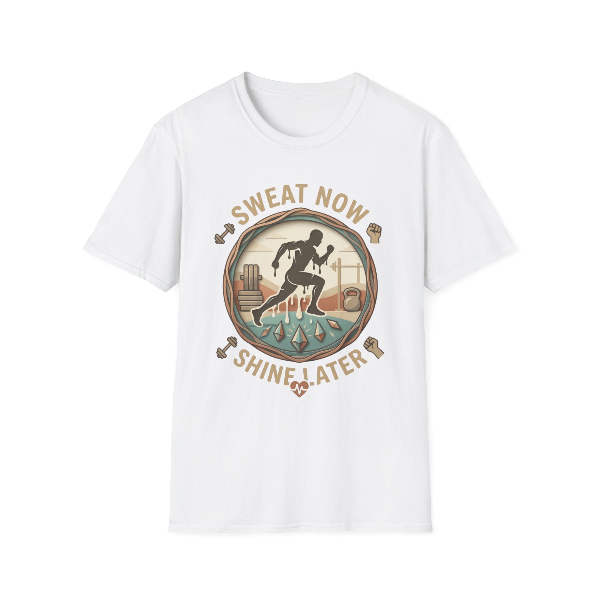 Sweat Now Shine Later T-shirt