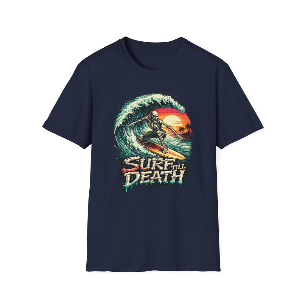 Surf Till Death  T-shirt