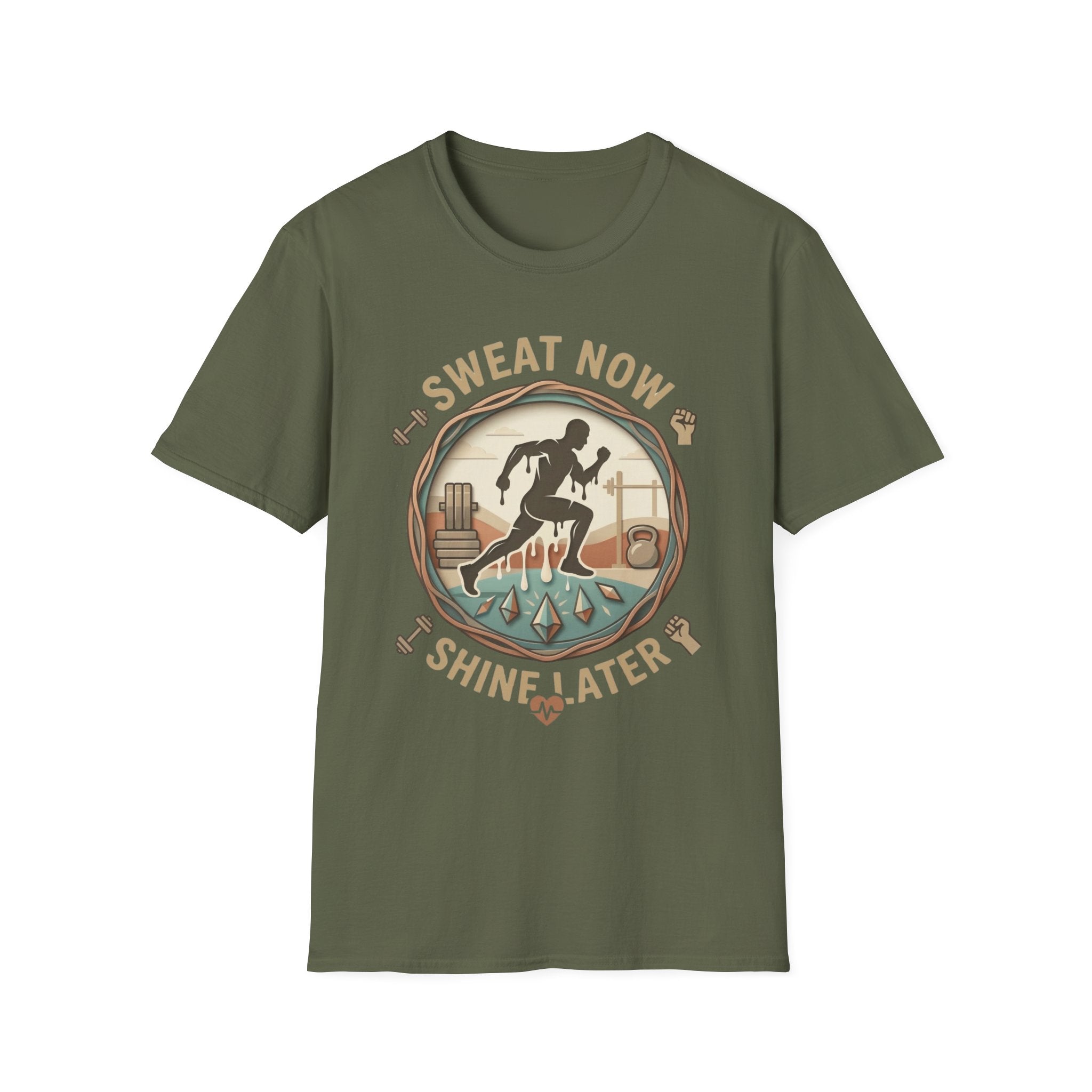 Sweat Now Shine Later T-shirt