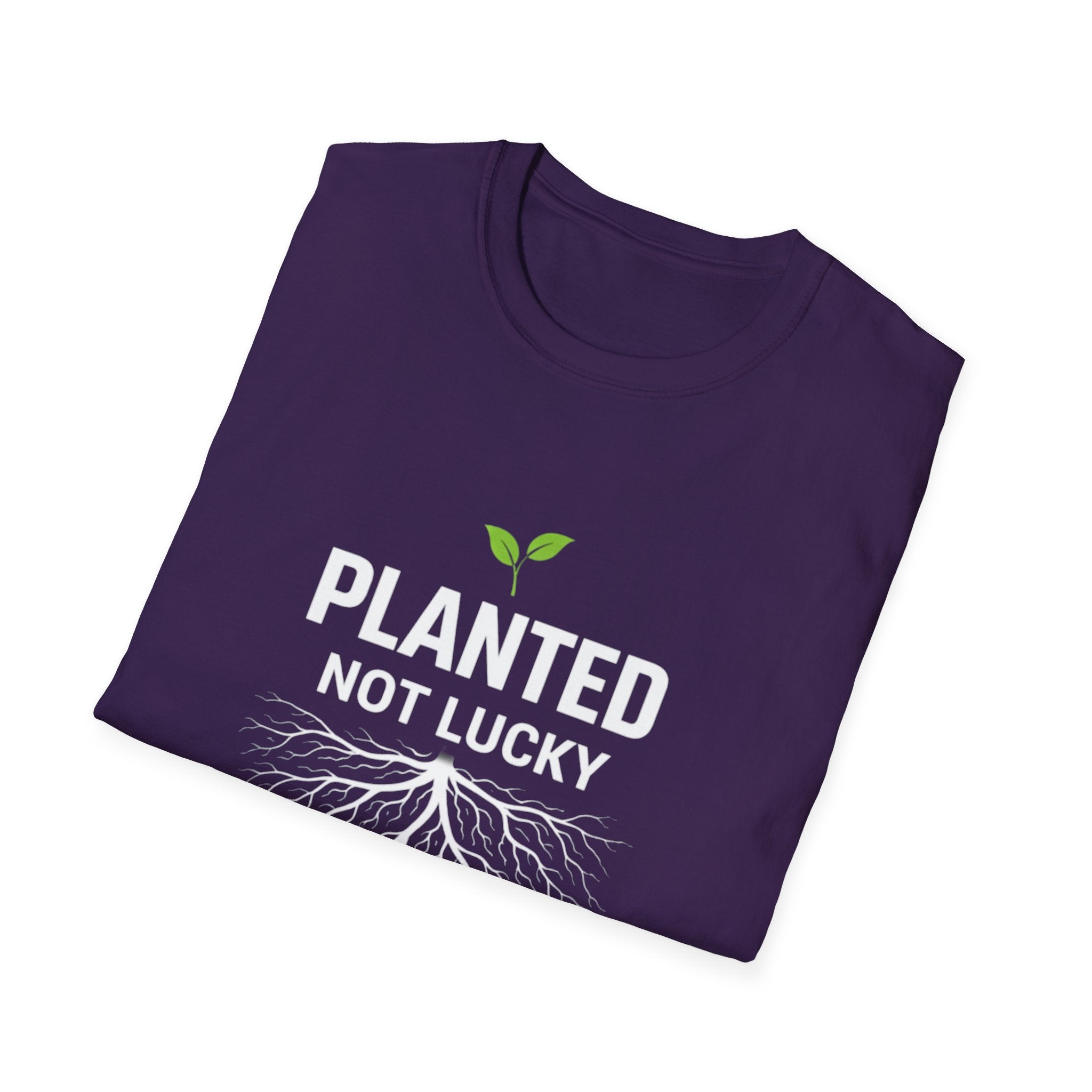 Planted Not Lucky  T-shirt