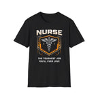Nurse The Toughest Job You'll Ever Love T-shirt