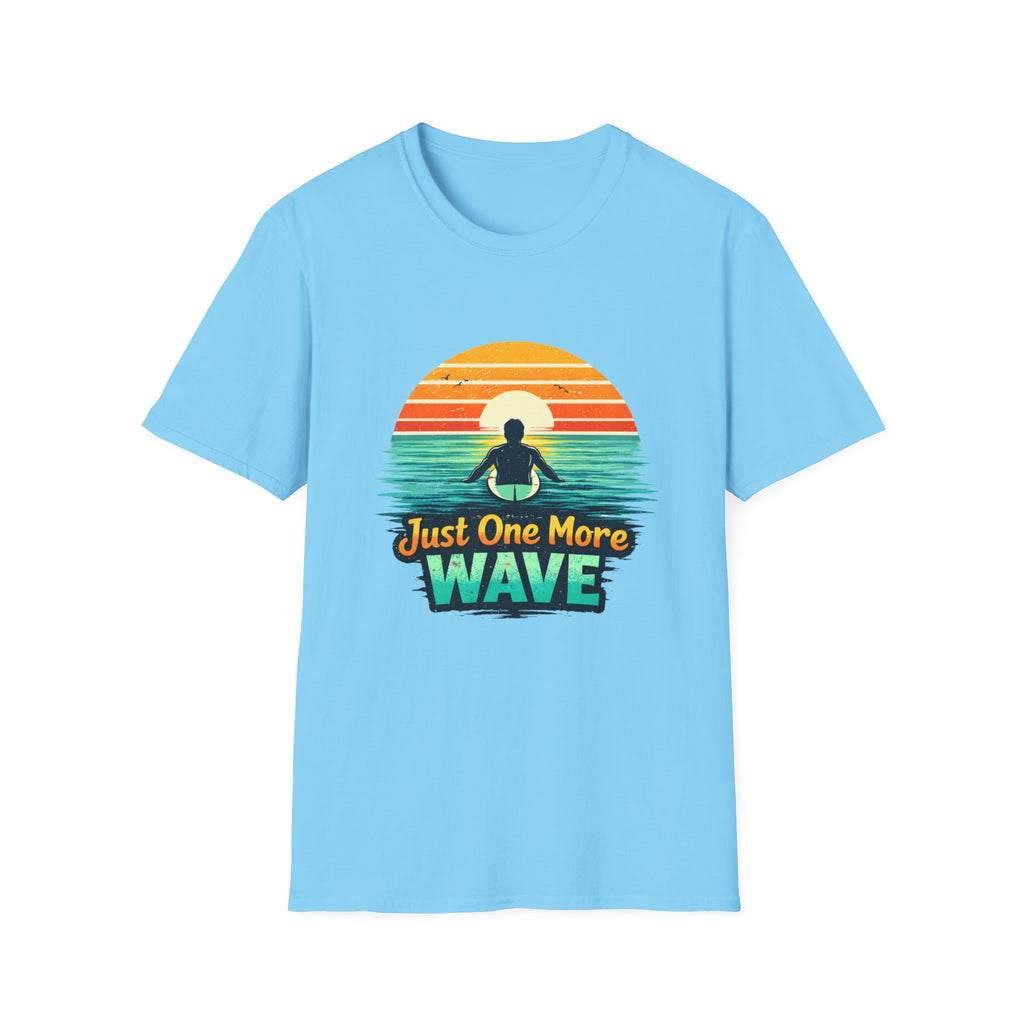 Just One More Wave T-shirt
