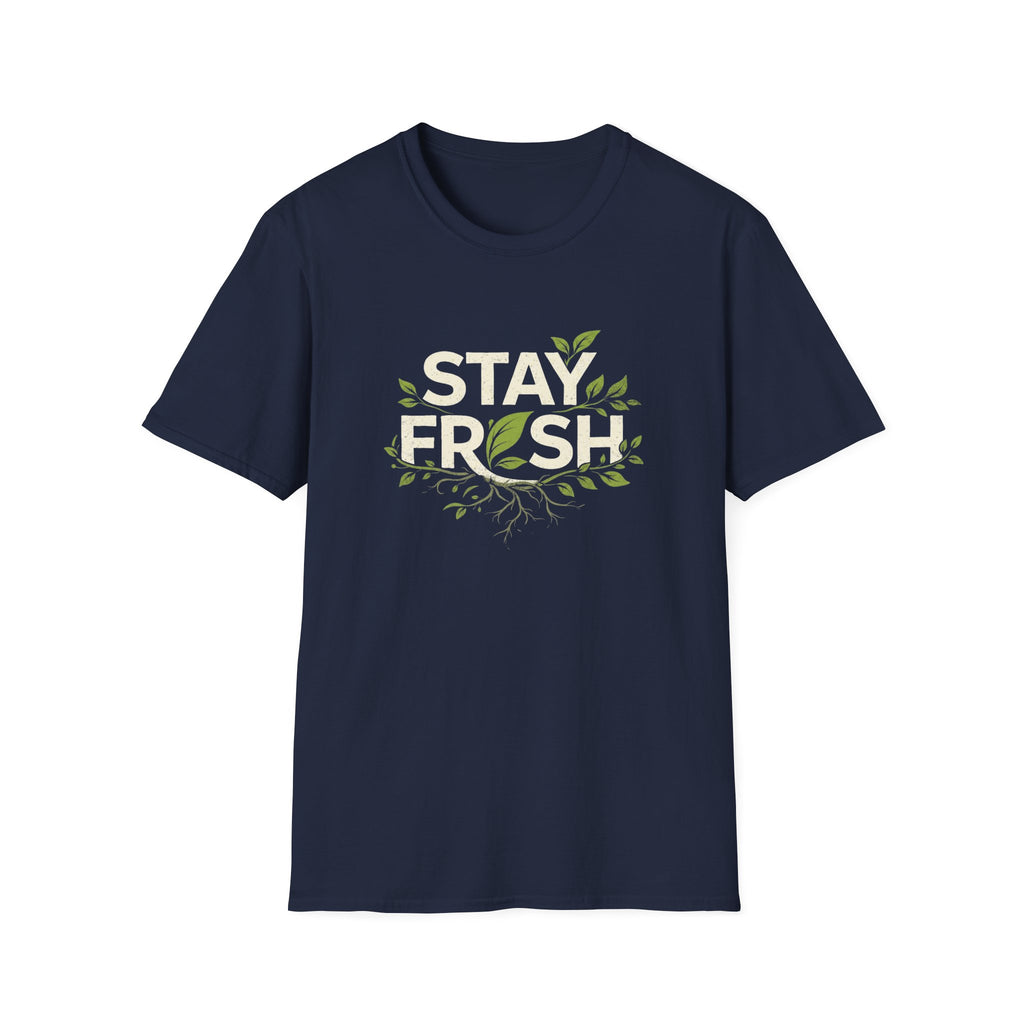 Stay Fresh T-shirt