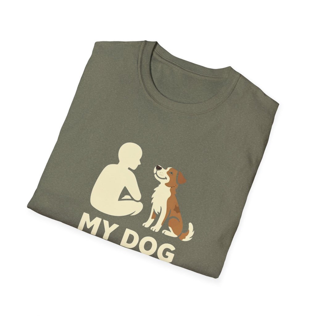 My Dog Thinks I'm Cool  T-shirt