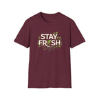 Stay Fresh T-shirt